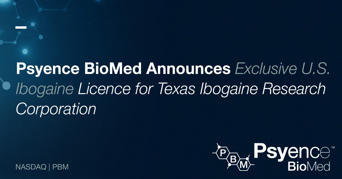 Psyence BioMed Announces Exclusive U.S. Ibogaine Licence for Texas Ibogaine Research Corporation