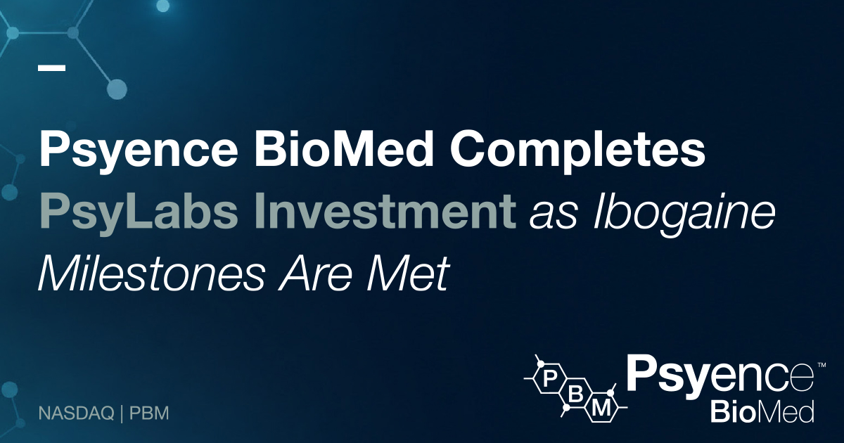 Psyence BioMed Completes PsyLabs Investment as Ibogaine Milestones Are Met